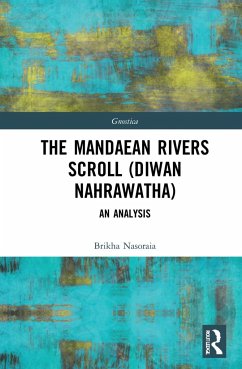 The Mandaean Rivers Scroll (Diwan Nahrawatha) - Nasoraia, Brikha H S