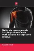 Efeito da massagem de fricção profunda e da ROM passiva na capsulite adesiva