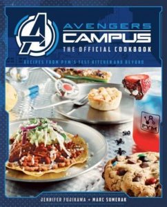 Marvel: Avengers Campus: The Official Cookbook - Sumerak, Marc; Fujikawa, Jenn