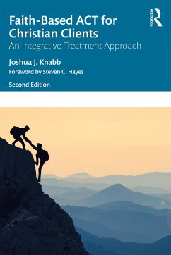 Faith-Based ACT for Christian Clients - Knabb, Joshua J.