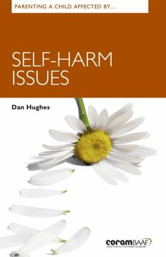Parenting A Child Affected By Self-harm Issues - Hughes, Dan