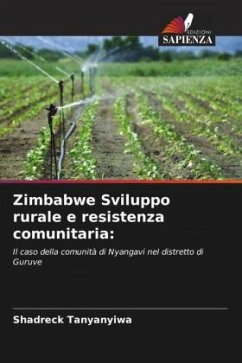 Zimbabwe Sviluppo rurale e resistenza comunitaria: - Tanyanyiwa, Shadreck