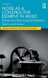 Noise as a Constructive Element in Music - Bild 1