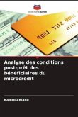 Analyse des conditions post-prêt des bénéficiaires du microcrédit