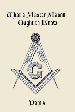 What a Master Mason Ought to Know - Papus