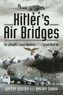 Hitler's Air Bridges - Degtev, Dmitry; Zubov, Dmitry