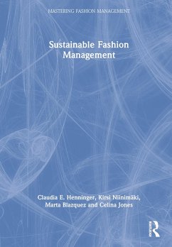 Sustainable Fashion Management - Henninger, Claudia E; Niinimäki, Kirsi; Blazquez, Marta