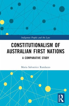 Constitutionalism of Australian First Nations - Randazzo, Maria Salvatrice