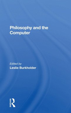 Philosophy and the Computer - Burkholder, Leslie