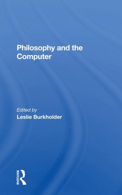 Philosophy And The Computer - Burkholder, Leslie