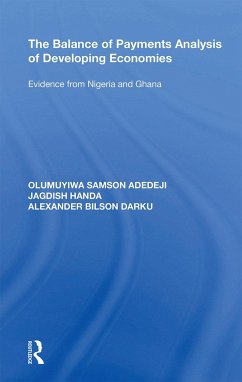 The Balance of Payments Analysis of Developing Economies - Adedeji, Olumuyiwa Samson;Jagdish, Handa;Bilson Darku, Alexander
