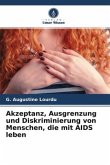 Akzeptanz, Ausgrenzung und Diskriminierung von Menschen, die mit AIDS leben