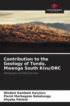 Contribution to the Geology of Tondo, Mwenga South Kivu/DRC - Kambale Kavyavu, Wisdom;Marhegane Nakahungu, Pierot;Patient, Shyaka
