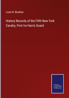 History Records of the Fifth New York Cavalry, First Ira Harris Guard - Boudrye, Louis N.