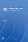 United States Military History 1865 to the Present Day