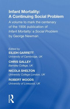 Infant Mortality: A Continuing Social Problem - Garrett, Eilidh; Galley, Chris; Shelton, Nicola