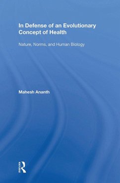 In Defense of an Evolutionary Concept of Health - Ananth, Mahesh