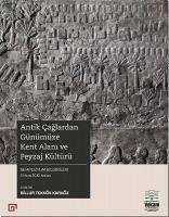 Antik Caglardan Günümüze Kent Alani ve Peyzaj Kültürü - Kolektif