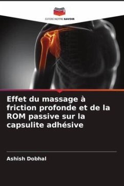 Effet du massage à friction profonde et de la ROM passive sur la capsulite adhésive - Dobhal, Ashish