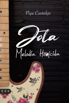 Jota; melodía homicida - Cantalejo, Pepe