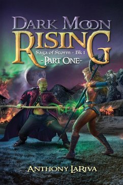 Dark Moon Rising, Saga of Storm Book 1 - Lariva, Anthony