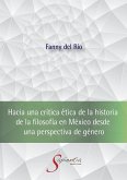 Hacia una crítica ética de la historia de la filosofía en México desde una perspectiva de género