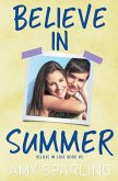 Believe in Summer Believe in Summer