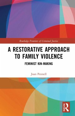 A Restorative Approach to Family Violence - Pennell, Joan