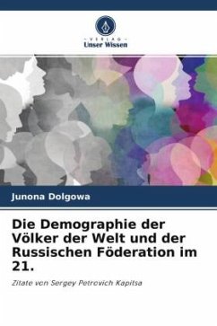 Die Demographie der Völker der Welt und der Russischen Föderation im 21. - Dolgowa, Junona