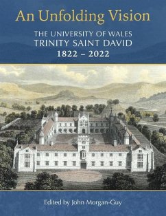 Cover An Unfolding Vision: The University of Wales Trinity Saint David 1822-2022