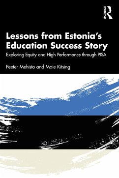 Lessons from Estonia's Education Success Story - Mehisto, Peeter;Kitsing, Maie