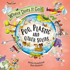 Where Does It Go?: Poo, Plastic and Other Solids - Greathead, Helen