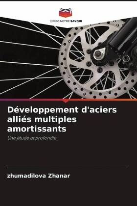Développement d'aciers alliés multiples amortissants