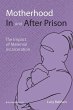 Motherhood In and After Prison - Bild 1