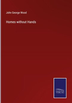 Homes without Hands - Wood, John George