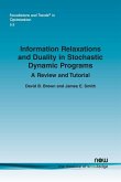 Information Relaxations and Duality in Stochastic Dynamic Programs Information Relaxations and Duality in Stochastic Dynamic Programs