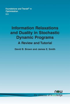 Information Relaxations and Duality in Stochastic Dynamic Programs - Brown, David B.; Smith, James E.