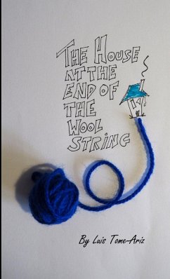 The House at the End of the Wool String - Tome Ariz, Luis