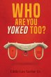 Who Are You Yoked Too? - Bild 1
