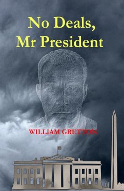 No Deals, Mr President - Gretton, William
