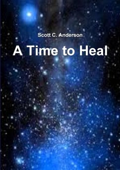 A Time to Heal - Anderson, Scott C.
