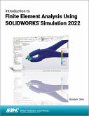 Introduction to Finite Element Analysis Using SOLIDWORKS Simulation 2022 Introduction to Finite Element Analysis Using SOLIDWORKS Simulation 2022