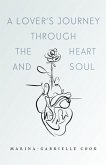 A Lover's Journey Through The Heart and Soul