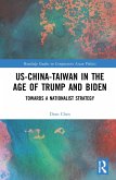 US-China-Taiwan in the Age of Trump and Biden
