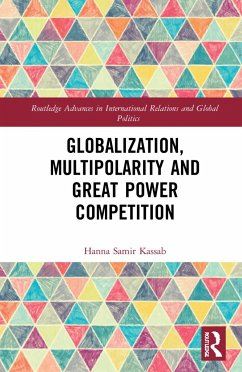 Globalization, Multipolarity and Great Power Competition - Kassab, Hanna Samir