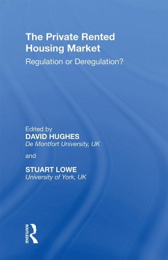 The Private Rented Housing Market - Lowe, Stuart; Hughes, David