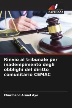 Rinvio al tribunale per inadempimento degli obblighi del diritto comunitario CEMAC - Ayo, Charmand Armel