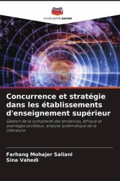 Concurrence et stratégie dans les établissements d'enseignement supérieur - Mohajer Saliani, Farhang;Vahedi, Sina