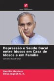 Depressão e Saúde Bucal entre Idosos em Casa de Idosos e em Família