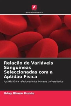 Relação de Variáveis Sanguíneas Seleccionadas com a Aptidão Física - Kundu, Uday Bhanu